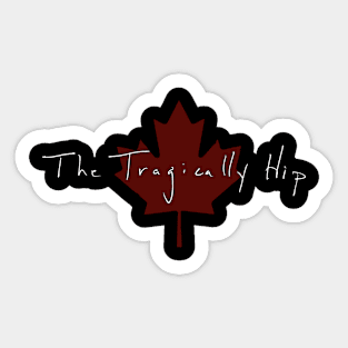 New Design - Tragically Hip Sticker